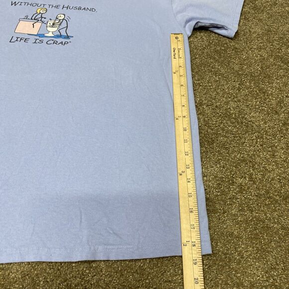 LIFE IS CRAP “Without the Husband" T-Shirt Size XL Light Blue Funny Toilet - Picture 10 of 13